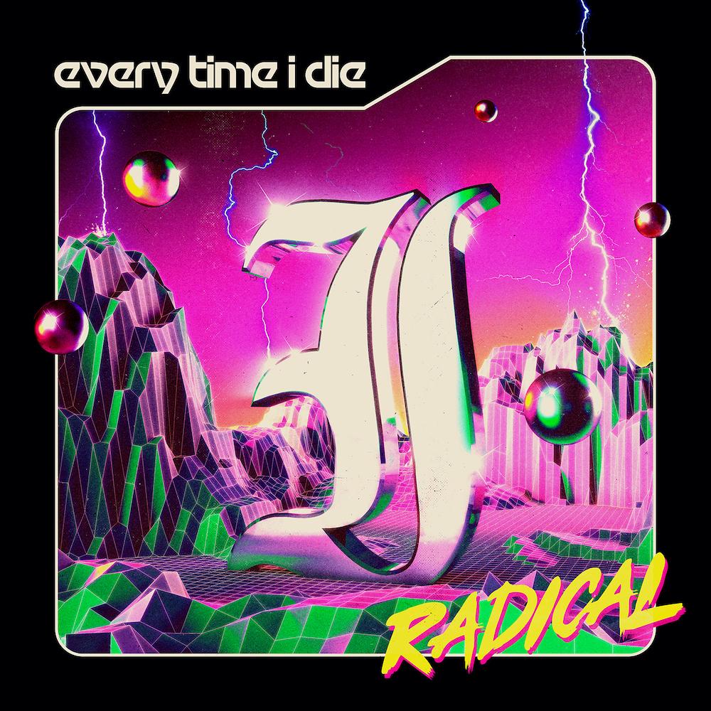 ‘Every Time I Die’ - Radical LP (Black Vinyl)
