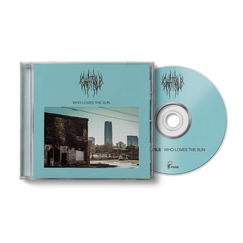 ‘Chat Pile’ - Who Loves The Sun CD PRE-ORDER